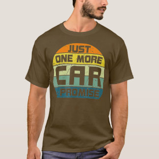 T-shirt One More Car I Promise Car Enthusiast Retro Car Gu