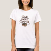 T-shirt One More Chapter - Book Lover Reading Tee (Devant)