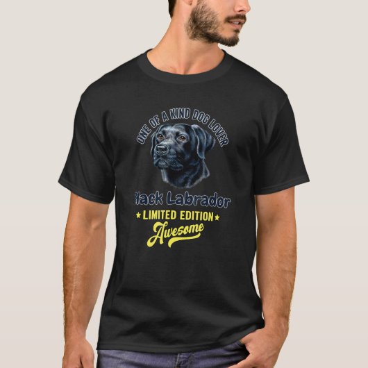T-shirt One Of A Kind Dog Black Labrador (Devant)