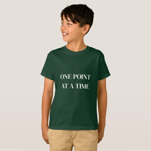 T-shirt One Point at a Time Minimal Quote (Devant entier)