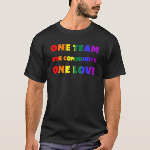 T-shirt One Team One Community One Love Lgbtq Rainbow Flag