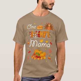 T-shirt One Thankful Mama Fall Leaves Autumn Mother Thanks