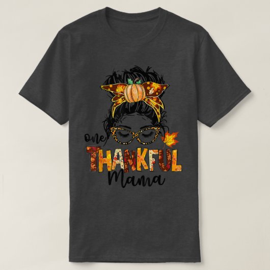T-shirt One Thankful Mama Funny Messy Bun Fall Autumn Than (Design devant)