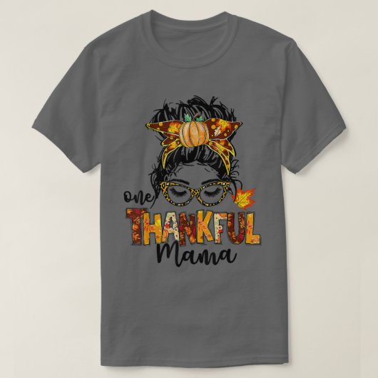 T-shirt One Thankful Mama Funny Messy Bun Fall Autumn Than (Design devant)