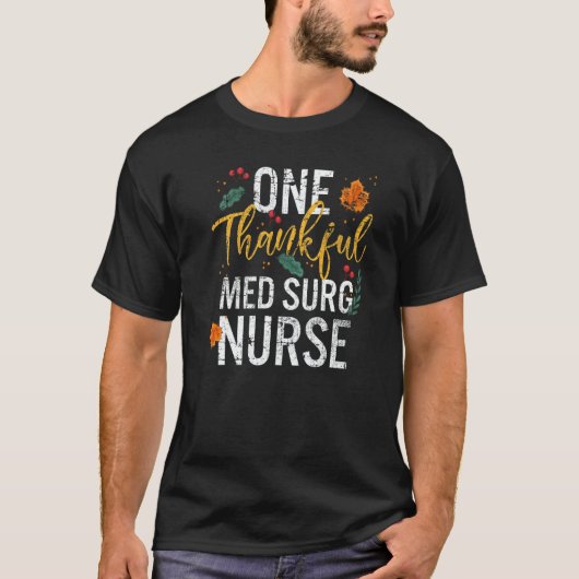 T-shirt One Thankful Med Surg Nurse Cute Fall Thanksgiving (Devant)