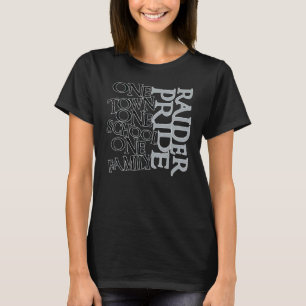 T-shirt One Town One School Une Famille Raider Pride Schoo