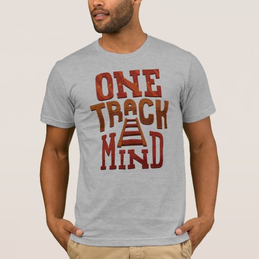 T-shirt One Track Mind Jouer sur la nouveauté des mots (Devant)