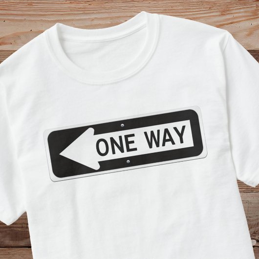T-shirt One way black and white street sign