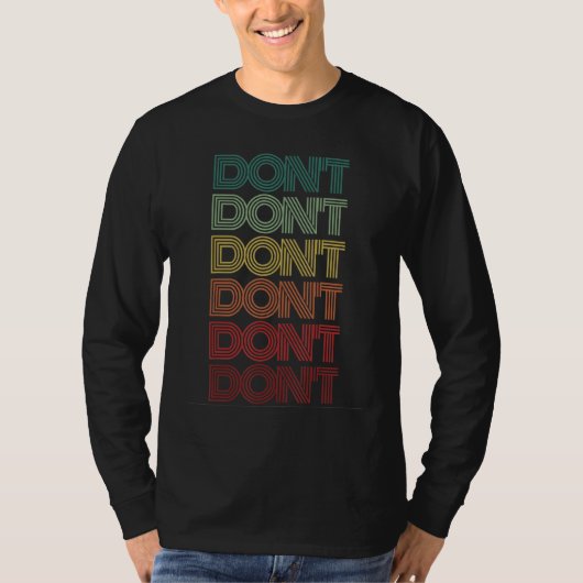 T-shirt One Word Don't Retro Humor Sarcasm Groovy 80s (Devant)
