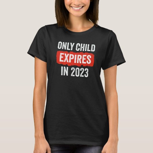 T-shirt Only Child Expires In 2023 New Sibling Baby Show (Devant)