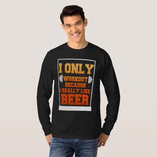 T-shirt Only Workout Beer Sarcastic Beer (Devant entier)