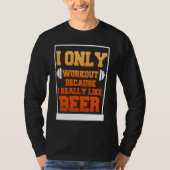 T-shirt Only Workout Beer Sarcastic Beer (Devant)