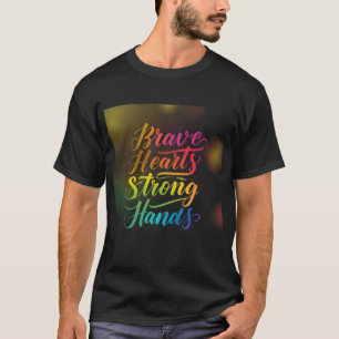 T-shirt ontwerp: dappere harten sterke handen