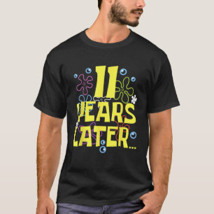 T-shirt ONZE ANS 11 PLUS TARD 11 ans Cadeaux d'anniversair