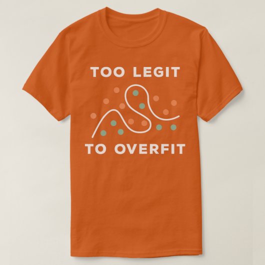 T-shirt oo Legit o Overfit Funny Deep Learning Data Scienc (Design devant)