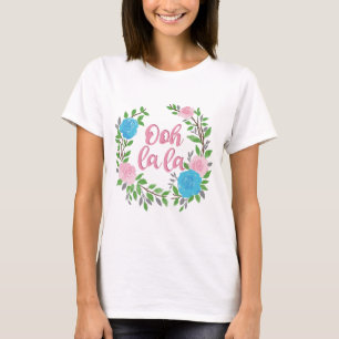 T-shirt Ooh La La - Phrases Françaises