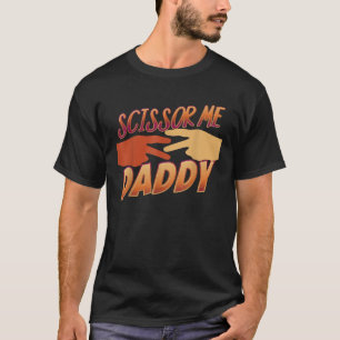 T-shirt Ooooh Scissor Me Papa