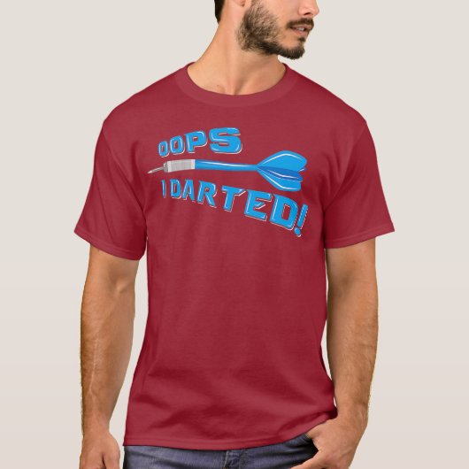 T-shirt Oops I Dark Humour Pun - Funny Dart Player Pun (Devant)