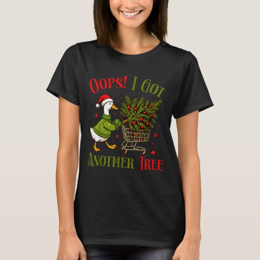 T-shirt Oops I Got Another Tree Funny Christmas Goose Retr (Devant)