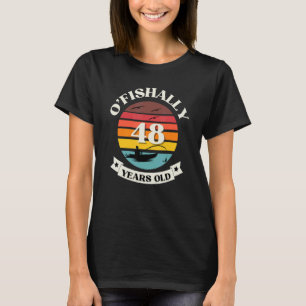 T-shirt O'pêcheur 48 ans Pêche à thème Anniversaire Pa
