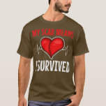 T-shirt Open Heart Surgery Coronary Bypass Artery Stent Pa<br><div class="desc">Open Heart Surgery Coronary Bypass Artery Stent Patients  .</div>