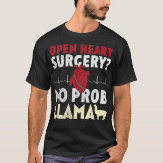 T-shirt Open Heart Surgery No Prob Llama