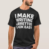 T-shirt Opera Writing Scriptwriter Musical Theatre - Libre (Devant)