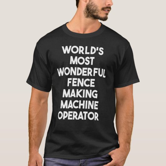 T-shirt Opérat de machine à fabriquer la clôture la plus m (Devant)