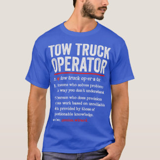 T-shirt Opérateur de camion-remorque Funny Définition Tow