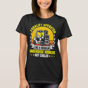 T-shirt Opérateur de chariot élévateur comme un travailleu