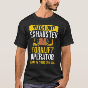 T-shirt Opérateur de chariot élévateur épuisé Chariot élé