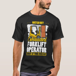T-shirt Opérateur de chariot élévateur épuisé Chariot élé