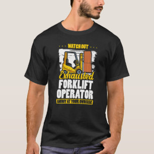 T-shirt Opérateur De Chariot Élévateur Épuisé Entrepôt Cha