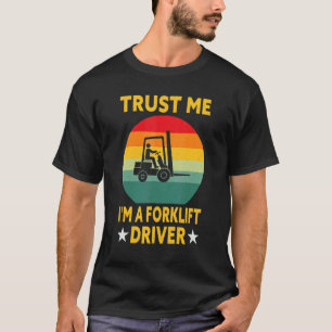 T-shirt Opérateur de chariots élévateurs Faites-moi confia