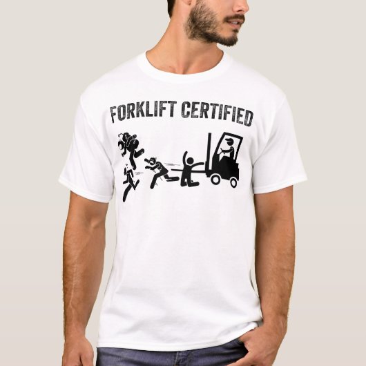 T-shirt Opérateur de chariots élévateurs Funny certifiés : (Devant)