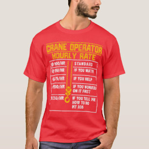 T-shirt Opérateur de grue drôle taux horaire petite famill