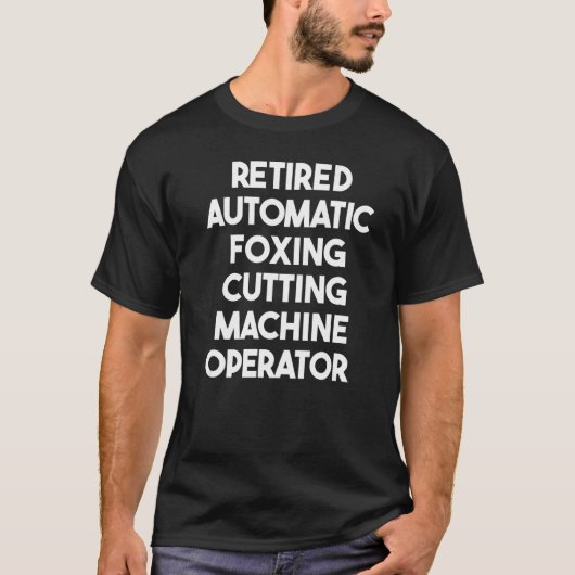 T-shirt Opérateur de machine à découper automatique retrai (Devant)