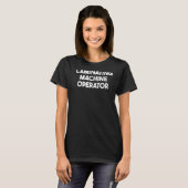 T-shirt Opérateur de machine à laminer (Devant entier)
