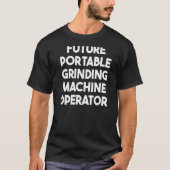 T-shirt Opérateur de machine à rectifier portable (Devant)
