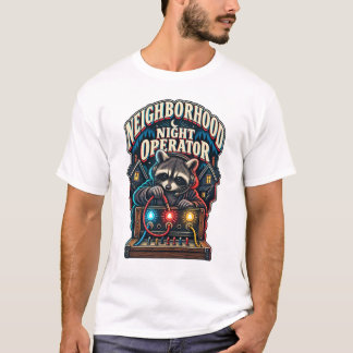 T-shirt Opérateur de Nuit du Quartier des Raton Laveurs