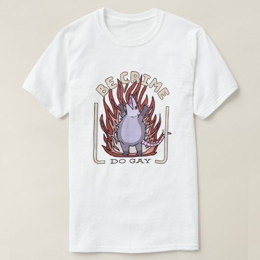 T-shirt Opossum Anarchy - Be Crime, Do Gay (Design devant)