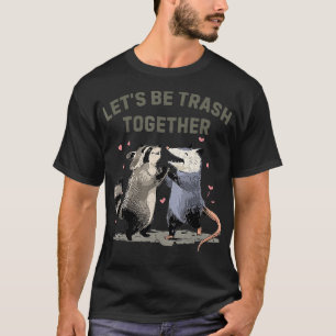 T-shirt Opossum Raccoon Permet d'être Trash Ensemble Trash
