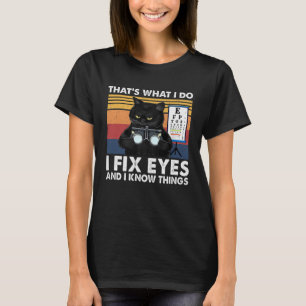 T-shirt Opticien Black Cat C'est Ce Que Je Fais Corriger L