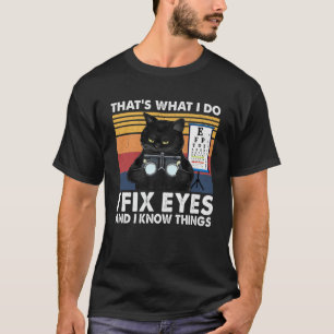 T-shirt Opticien Chat Noir Que Ce Que Je Fais Réparer Opto