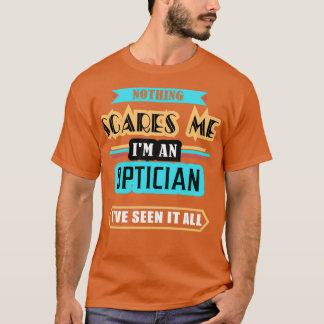 T-shirt Opticien Rien Ne Me Fait Peur