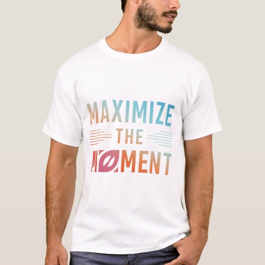 T-shirt Optimiser le moment (Devant)