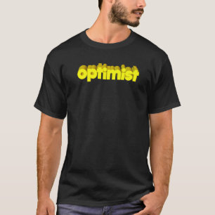 T-shirt Optimiser Le Pour Ceux Qui Voient Le Bien Dans Le