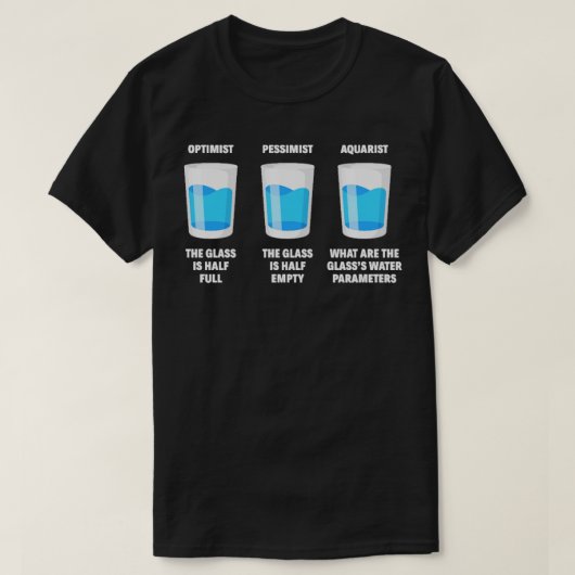 T-shirt Optimiste Pessimiste Aquarist Funny Fish Keeper Ca (Design devant)