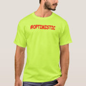 T-shirt "#OPTIMISTIC" Belle Conception. Commandez dès main (Devant)