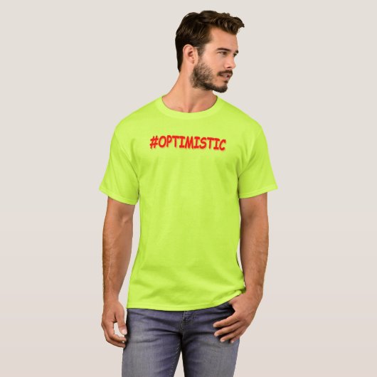 T-shirt "#OPTIMISTIC" Belle Conception. Commandez dès main (Devant entier)